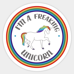 I'm A Freaking Unicorn Sticker